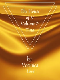 The House of V Volume 2: Tina - The House of V, #2