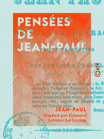 Pensées de Jean-Paul - Extraites de tous ses ouvrages