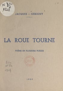 La roue tourne - Poème en plusieurs poésies