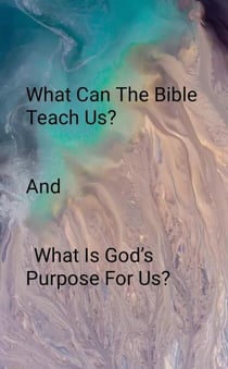 What Can The Bible Teach Us? - 1