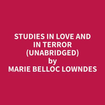 Studies in Love and in Terror (Unabridged)