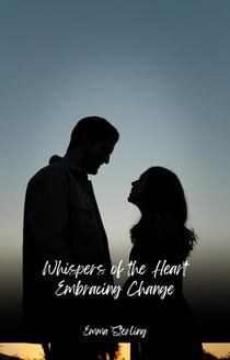 Embracing Change - Whispers of the Heart, #3