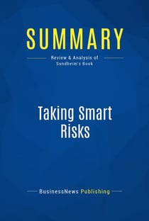 Summary: Taking Smart Risks - Review and Analysis of Sundheim's Book