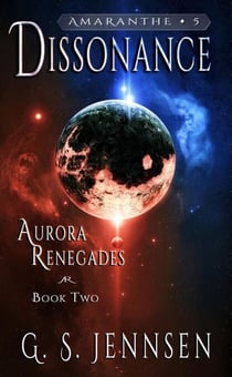 Dissonance (Aurora Renegades Book Two) - Amaranthe, #5