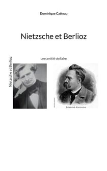 Nietzsche et Berlioz - une amitié stellaire