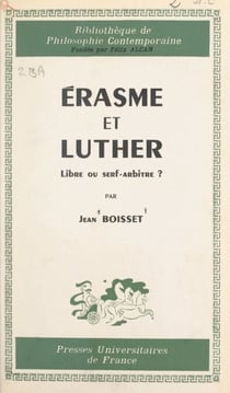 Érasme et Luther - Libre ou serf arbitre ?