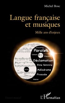 Langue française et musiques - Mille ans d'enjeux