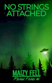No Strings Attached (An Alien Romance) - Mated Fates, #1