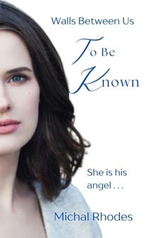 To be Known - Walls Between Us, #1