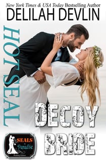 Hot SEAL, Decoy Bride - SEALs in Paradise