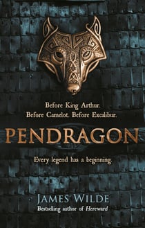 Pendragon - A Novel of the Dark Age