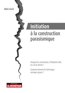 Initiation à la construction parasismique - Pourquoi les constructions s'effondrent-elles en cas de séisme ?