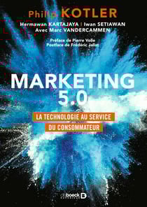 Marketing 5.0 - La technologie au service du consommateur