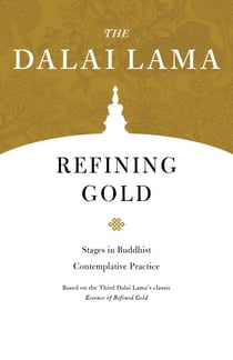 Refining Gold - Stages in Buddhist Contemplative Practice