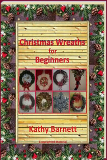 Christmas Wreaths For Beginners - A Holiday Series