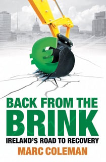 Back From The Brink - Ireland's Road to Recovery