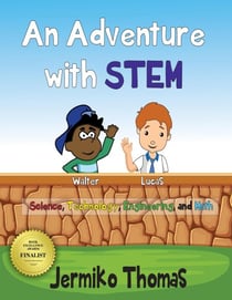 An Adventure With STEM - Adventures Of Walter, #2
