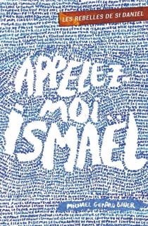 Appelez-moi Ismaël - Les rebelles de Saint Daniel - Volume 1