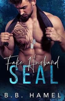 Fake Husband SEAL - SEAL Team Hotties, #3