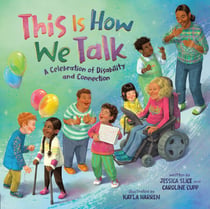 This Is How We Talk - A Celebration of Disability and Connection