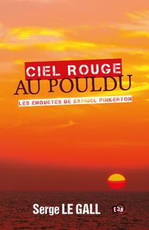 Ciel rouge au Pouldu - Les enquêtes de Samuel Pinkerton
