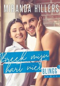 Breek mijn hart niet - Blingg, #2