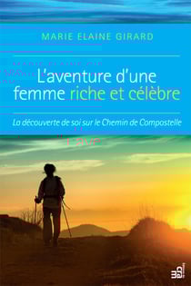 L'aventure d'une femme riche et célèbre - La découverte de soi sur le Chemin de Compostelle