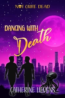 Dancing with Death - Not Quite Dead, #4