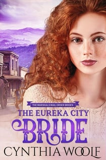 The Eureka City Bride - The Marshal's Mail Order Brides, #4