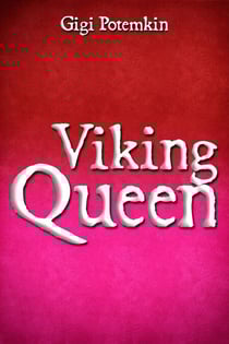 Viking Queen - Adult books by Gigi Potemkin, #20