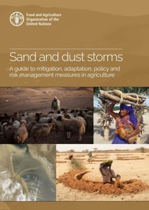 Sand and Dust Storms: A Guide to Mitigation, Adaptation, Policy and Risk Management Measures in Agriculture