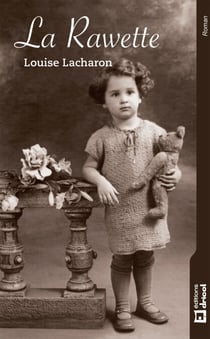 La Rawette - La Seconde Guerre mondiale à travers les yeux d'une petite fille