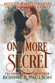 One More Secret - Mistletoe Matchmakers of Clearwater County, #2