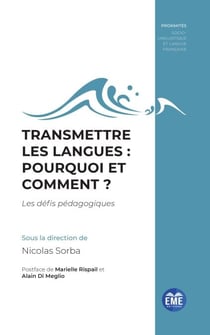 Transmettre les langues : pourquoi et comment ? - Les défis pédagogiques Volume 2 - Volume 2