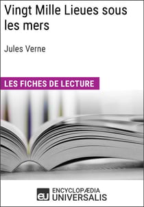 Vingt Mille Lieues sous les mers de Jules Verne - Les Fiches de lecture d'Universalis