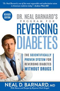 Dr. Neal Barnard's Program for Reversing Diabetes - The Scientifically Proven System for Reversing Diabetes without Drugs