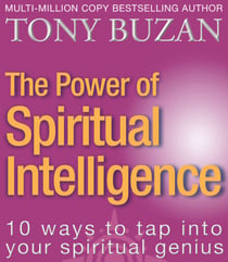 The Power of Spiritual Intelligence - 10 ways to tap into your spiritual genius
