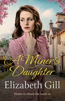 A Miner's Daughter - Home is Where the Heart is...