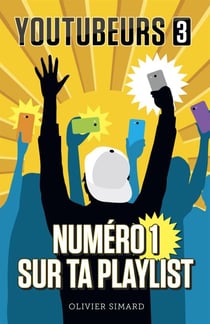 Youtubeurs 3 - Numéro 1 sur ta playlist