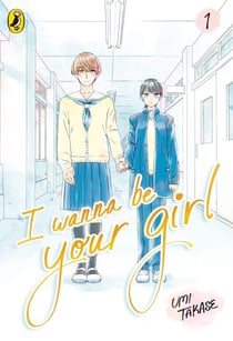 I Wanna Be Your Girl Vol. 1 - A young teen manga about friendship, first loves and finding yourself