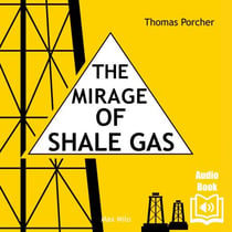 The mirage of shale gas