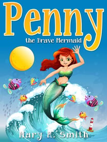 Penny the Brave Mermaid - Sunshine Reading