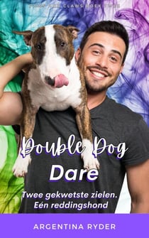 Double Dog Dare: Twee gekwetste zielen. Eén reddingshond - Paws and Claws NL, #2