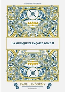 La musique française - Tome 2