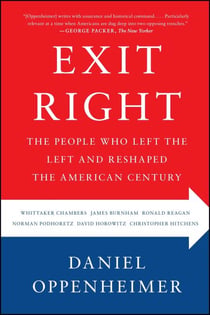 Exit Right - The People Who Left the Left and Reshaped the American Century