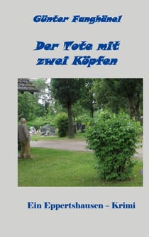 Der Tote mit zwei Köpfen - Ein Eppertshausen - Krimi
