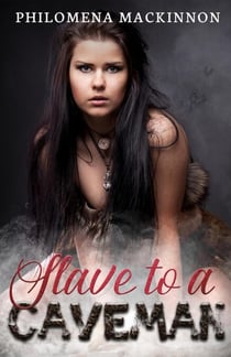 Slave to a Caveman: BDSM Submission Erotica - Sexy Stone Age, #2
