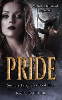 Pride: A Dark Retelling of Rapunzel - Sinners Fairytale, #5