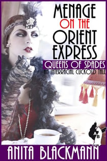 Menage on the Orient Express (Queens of Spades): An Interracial Cuckold Tale - Queens of Spades, #5