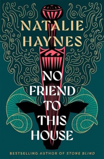 No Friend to This House - A Gripping Feminist Retelling of Greek Myth From the Bestselling Author of Stone Blind